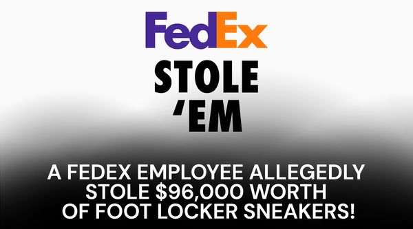 Sneaker Blog - $96,000 worth of footlocker stock stolen
