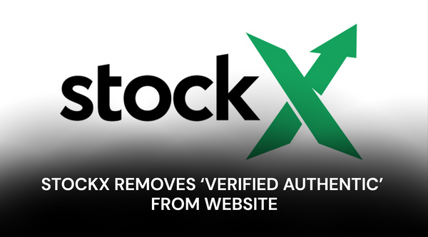 StockX Removes Verified Authentic From Their Website