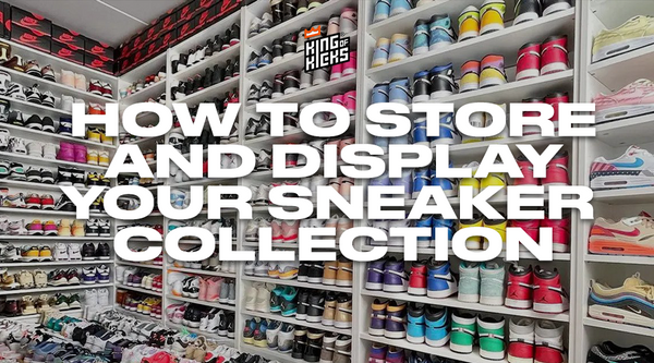 Sneaker Blog - How to store and display your sneaker collection.